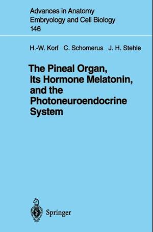 Pineal Organ, Its Hormone Melatonin, and the Photoneuroendocrine System