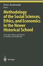 Methodology of the Social Sciences, Ethics, and Economics in the Newer Historical School