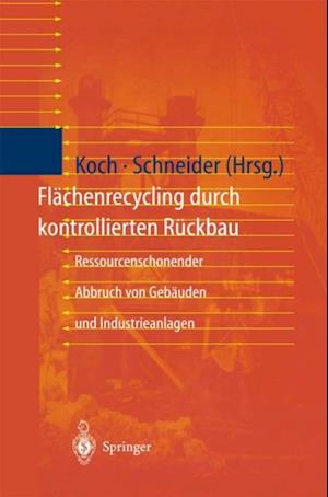 Flächenrecycling durch kontrollierten Rückbau