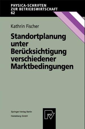 Standortplanung unter Berücksichtigung verschiedener Marktbedingungen