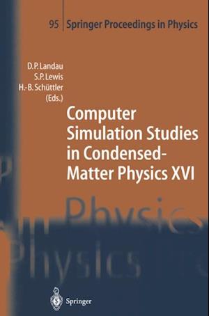 Computer Simulation Studies in Condensed-Matter Physics XVI