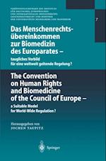 Das Menschenrechtsübereinkommen zur Biomedizin des Europarates — taugliches Vorbild für eine weltweit geltende Regelung?