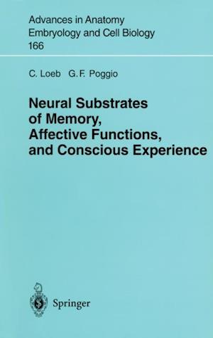 Neural Substrates of Memory, Affective Functions, and Conscious Experience