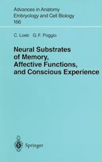 Neural Substrates of Memory, Affective Functions, and Conscious Experience