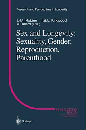 Sex and Longevity: Sexuality, Gender, Reproduction, Parenthood