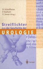 Streiflichter aus der Geschichte der Urologie