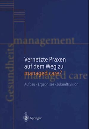 Vernetzte Praxen auf dem Weg zu managed care?