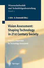 Vision Assessment: Shaping Technology in 21st Century Society
