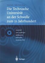 Die Technische Universität an der Schwelle zum 21. Jahrhundert