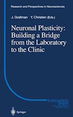 Neuronal Plasticity: Building a Bridge from the Laboratory to the Clinic