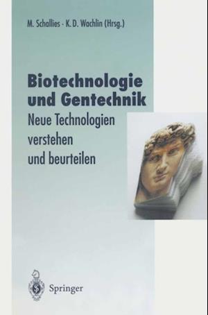 Biotechnologie und Gentechnik