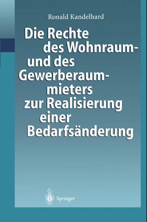 Die Rechte des Wohnraum- und des Gewerberaummieters zur Realisierung einer Bedarfsänderung