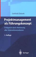 Projektmanagement als Führungskonzept