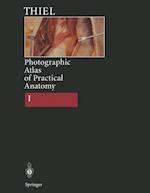 Photographic Atlas of Practical Anatomy I