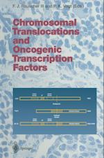 Chromosomal Translocations and Oncogenic Transcription Factors