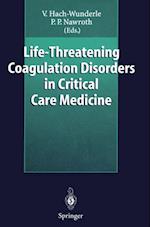 Life-Threatening Coagulation Disorders in Critical Care Medicine