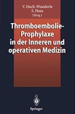 Thromboembolie-Prophylaxe in der Inneren und operativen Medizin