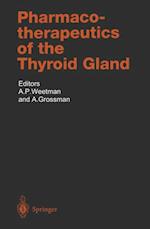 Pharmacotherapeutics of the Thyroid Gland