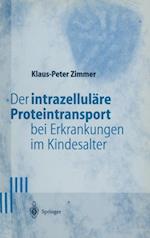 Der intrazelluläre Proteintransport bei Erkrankungen im Kindesalter