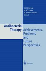 Antibacterial Therapy: Achievements, Problems and Future Perspectives