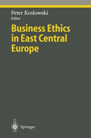 Business Ethics in East Central Europe