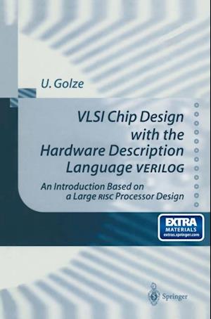 VLSI Chip Design with the Hardware Description Language VERILOG