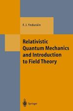 Relativistic Quantum Mechanics and Introduction to Field Theory