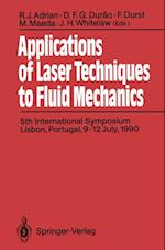 Applications of Laser Techniques to Fluid Mechanics