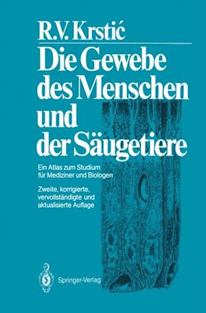 Die Gewebe des Menschen und der Säugetiere