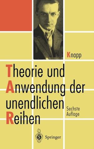 Theorie und Anwendung der unendlichen Reihen