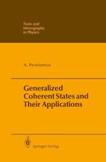 Generalized Coherent States and Their Applications