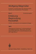 Teleologische Erklärung, Funktionalanalyse und Selbstregulation. Teleologie: Normativ oder Deskriptiv? STT, Evolutionstheorie und die Frage Wozu?