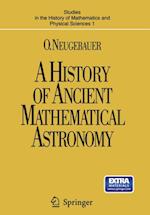 History of Ancient Mathematical Astronomy