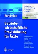 Betriebswirtschaftliche Praxisführung für Ärzte