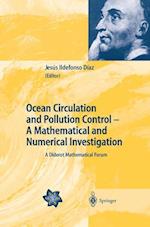 Ocean Circulation and Pollution Control - A Mathematical and Numerical Investigation