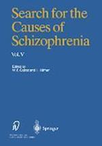 Search for the Causes of Schizophrenia