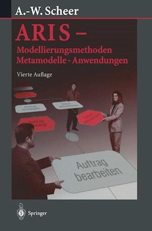 ARIS — Modellierungsmethoden, Metamodelle, Anwendungen