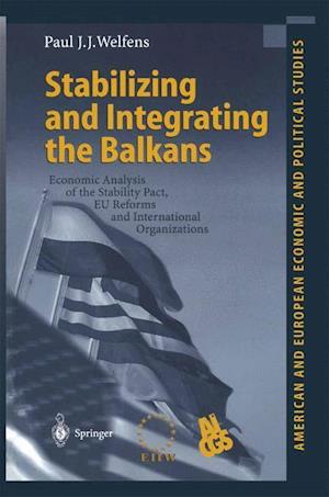 Stabilizing and Integrating the Balkans