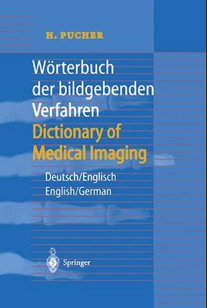 Wörterbuch der bildgebenden Verfahren/Dictionary of Medical Imaging