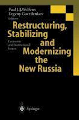 Restructuring, Stabilizing and Modernizing the New Russia