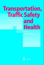 Transportation, Traffic Safety and Health — Man and Machine
