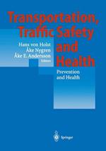 Transportation, Traffic Safety and Health — Prevention and Health