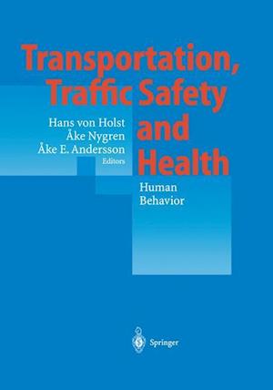 Transportation, Traffic Safety and Health — Human Behavior