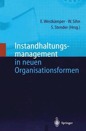 Instandhaltungsmanagement in neuen Organisationsformen