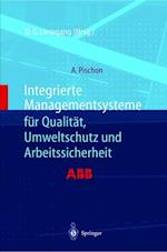 Integrierte Managementsysteme für Qualität, Umweltschutz und Arbeitssicherheit