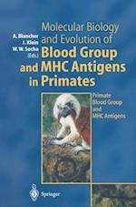 Molecular Biology and Evolution of Blood Group and MHC Antigens in Primates