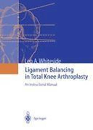 Ligament Balancing in Total Knee Arthroplasty