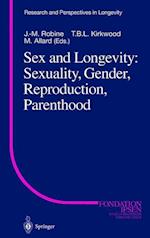 Sex and Longevity: Sexuality, Gender, Reproduction, Parenthood