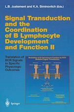 Signal Transduction and the Coordination of B Lymphocyte Development and Function II