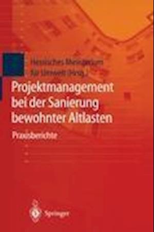 Projektmanagement bei der Sanierung bewohnter Altlasten